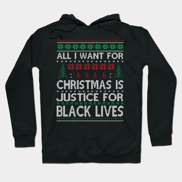 All I Want For Christmas is justice for black lives matter Hoodie by MZeeDesigns